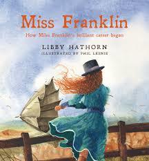 Miss Franklin: How Miles Franklin's Brilliant Career Began (Hardcover)