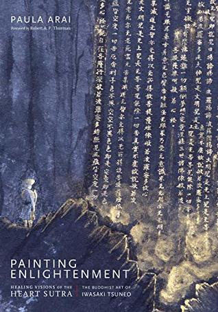 Painting Enlightenment: Healing Visions of the Heart Sutra (hardcover)