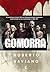 Gomorra. Podróż po imperium kamorry by Roberto Saviano