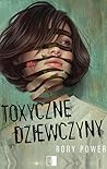 Toxyczne dziewczyny by Rory Power Toxyczne dziewczyny by Rory Power
