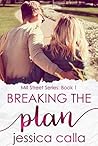 Breaking the Plan (Mill Street Series, #1)