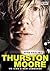 Thurston Moore: We Sing a New Language (Camion Blanc)