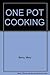 One pot cooking