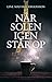 Når solen igen står op