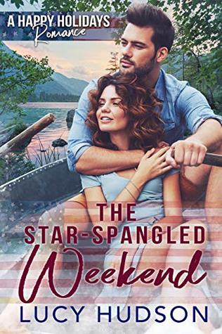 The Star-Spangled Weekend: A Happy Holidays Romance (Kindle Edition)