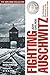Fighting Auschwitz: The Res...