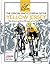 The Official Encyclopedia of the Yellow Jersey: 100 Years of the Yellow Jersey (Maillot Jaune) (Tour De France)