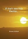 Il était une fois Émilie… Il était une fois Émilie…