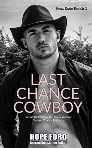 Last Chance Cowboy (Knox Dude Ranch, #3)