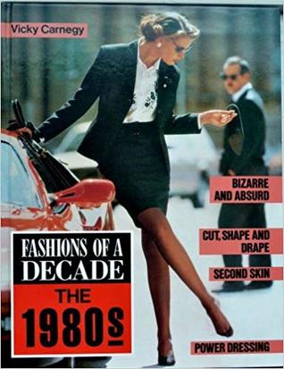 Fashions Of A Decade: the 1980s (Hardcover)