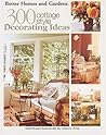 300 Cottage Style Decorating Ideas by Better Homes and Gardens