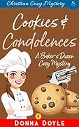 Cookies and Condolences: Christian Cozy Mystery