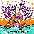 Baby Poop: A Fun Song About Toilet Time