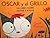 Oscar y el Grillo, un libro...