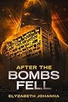 After the bombs fell by Elyzabeth Johanna