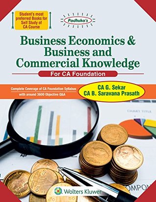 Padhuka’s Business Economics & Business and Commercial Knowledge: For CA Foundation