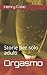 Orgasmo: Storie per solo adulti