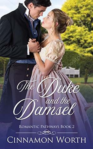 The Duke and the Damsel (Kindle Edition)
