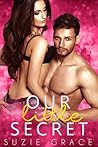 Our Little Secret by Suzie Grace