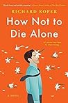 How Not to Die Alone