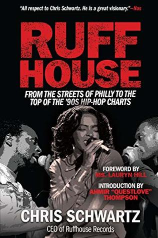 Ruffhouse: From the Streets of Philly to the Top of the '90s Hip Hop Charts (Kindle Edition)