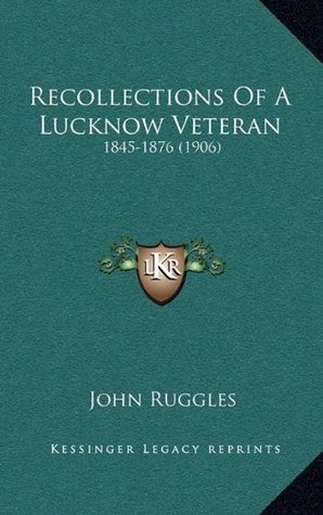 Recollections of a Lucknow Veteran: 1845-1876 (Paperback)