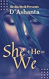 She Plus He Equals We by D'Ashanta