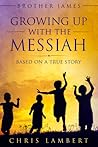 Brother James: Growing Up With the Messiah Book cover for Brother James: Growing Up With the Messiah