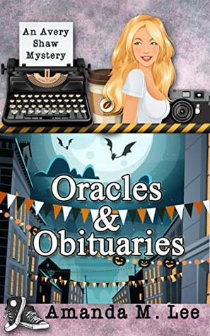 Oracles & Obituaries (Avery Shaw, #15)