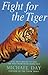 Fight for the Tiger: One Ma...