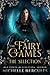 The Fairy Games: The Selection