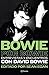 Bowie por Bowie: Entrevistas y encuentros con David Bowie