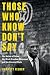 Those Who Know Don't Say: The Nation of Islam, the Black Freedom Movement, and the Carceral State (Justice, Power, and Politics)