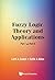 Fuzzy Logic Theory and Appl...