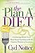 The "Plan A" Diet: Combinin...