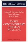 Three Contemporary German Novellas: Lenz, A Runaway Horse, The Sunday I Became World Champion