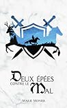 Deux Épées contre le Mal: Tome 1