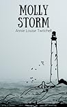 Molly Storm by Annie Louise Twitchell