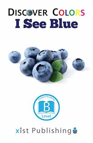 I See Blue (Discover Colors)