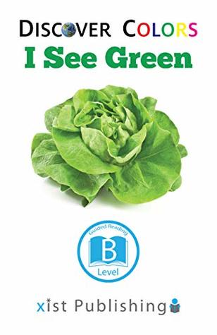 I See Green (Discover Colors)