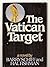 The Vatican Target by Barry J. Schiff