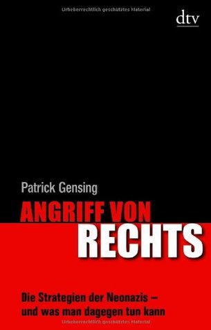 Angriff von rechts. Die Strategien der Neonazis - und was man dagegen tun kann