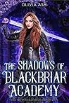 The Shadows of Blackbriar Academy by Olivia Ash