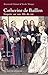 Catherine de Baillon: Enquête sur une fille du roi