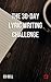 The 30-Day Lyric Writing Challenge: Transform Your Lyric Writing Skills in Only 30 Days (The Song Foundry 30-Day Challenges Book 1)