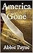 America Gone (America, the ...