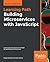 Building Microservices with JavaScript: Learn quick and practical methods for developing microservices