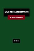 Swordmaster Dasan: Yunan Holiday