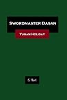 Swordmaster Dasan: Yunan Holiday (Swordmaster Dasan, #2.5)