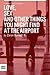 Love, Sex, and Other Things You Might Find At The Airport